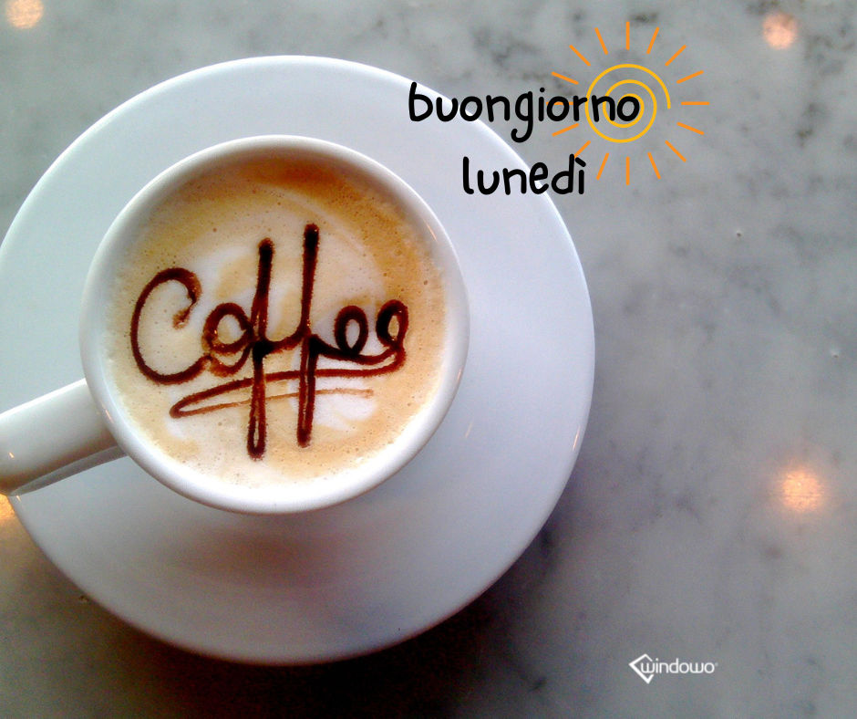 buongiorno lunedì caffè