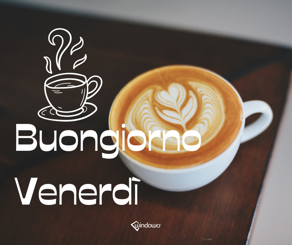 buongiorno venerdì cappuccino